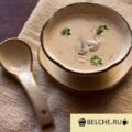 Грибной суп с шампиньонами - пошаговый рецепт с фото